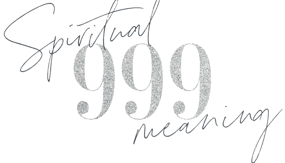 What Does 999 MeanSpiritually?