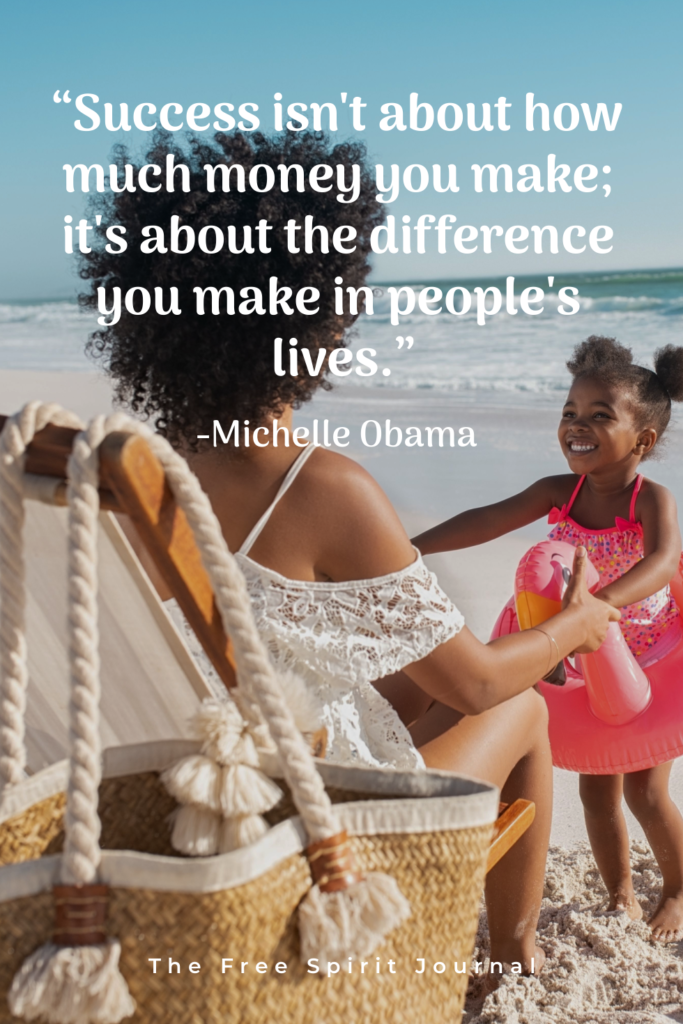 life quotes, best quotes, quotes, quotes to inspire, inspiring quotes, life-changing quotes, “Success isn't about how much money you make; it's about the difference you make in people's lives.” Michelle Obama