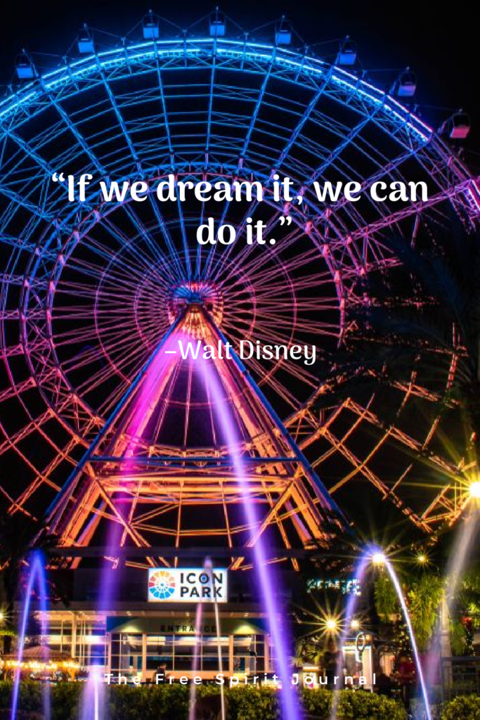 “If we dream it, we can do it.” Walt Disney, life quotes, inspiring quotes,